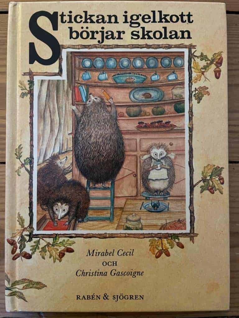 Cecil, Mirabel ; Gascoigne, Christina ; Lennerthson, Kerstin : Stickan igelkott börjar skolan