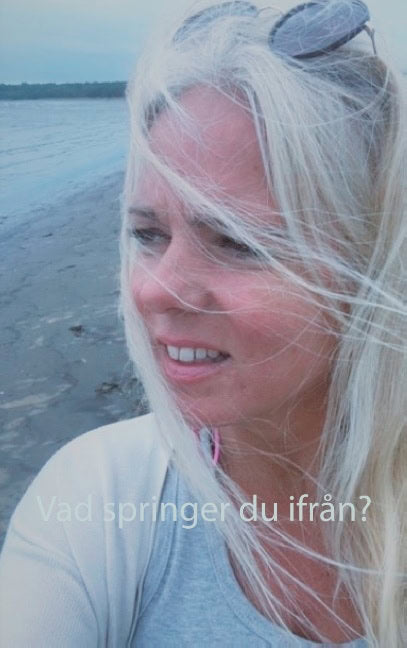 Cecilia Bergman : Vad springer du ifrån?