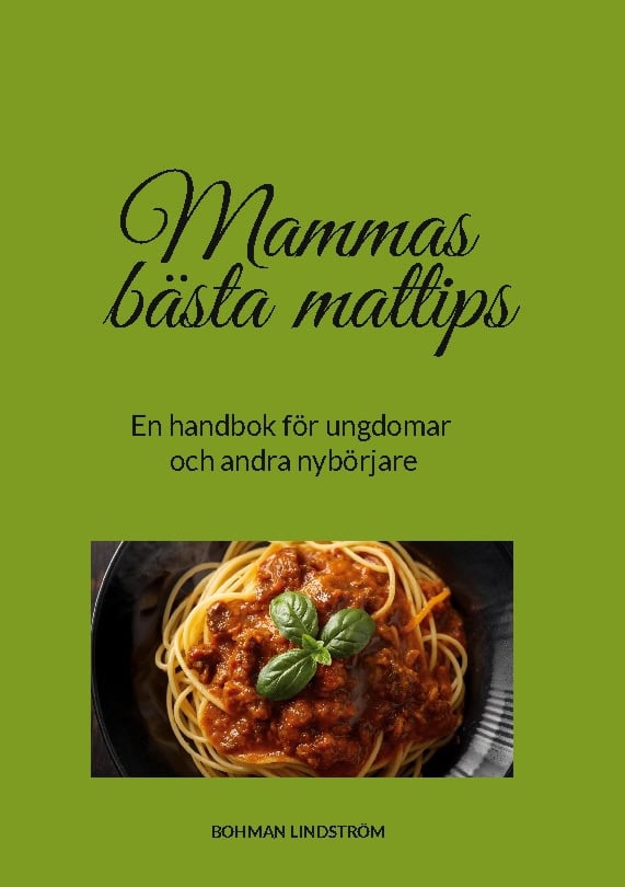 Cecilia Bohman Lindström : Mammas bästa mattips