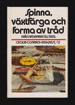 Cecilia Conradi-Engqvist : Spinna, växtfärga och forma av tråd