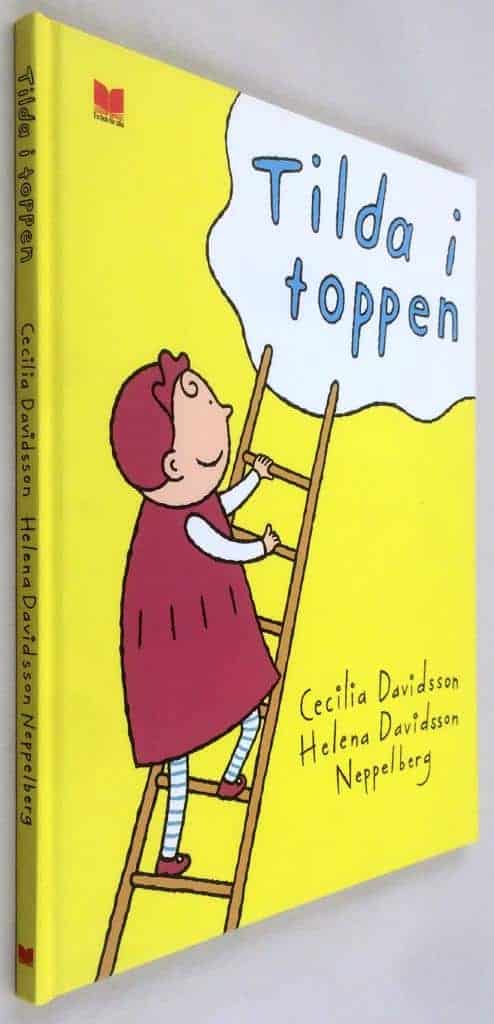 Cecilia Davidsson ; Helena Davidsson Neppelberg : Tilda i toppen