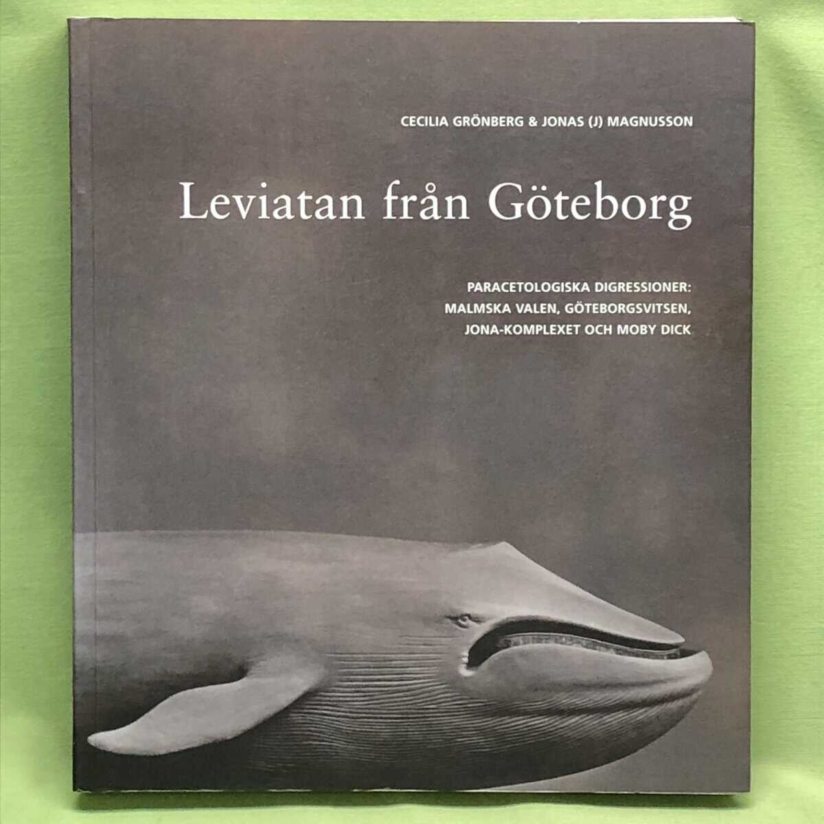 Cecilia Grönberg ; Jonas J Magnusson : Leviatan från Göteborg