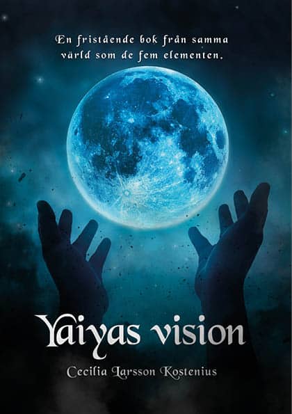 Cecilia Larsson Kostenius : Yaiyas vision
