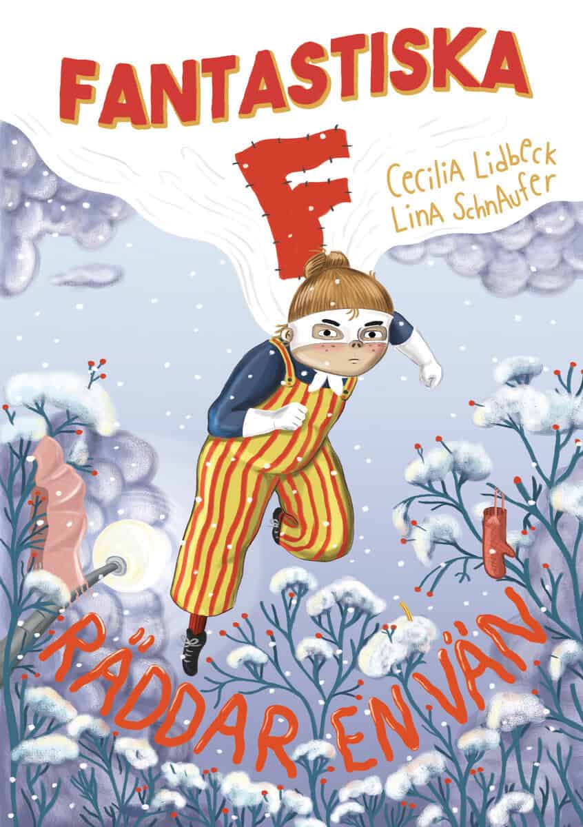Cecilia Lidbeck : Fantastiska F räddar en vän