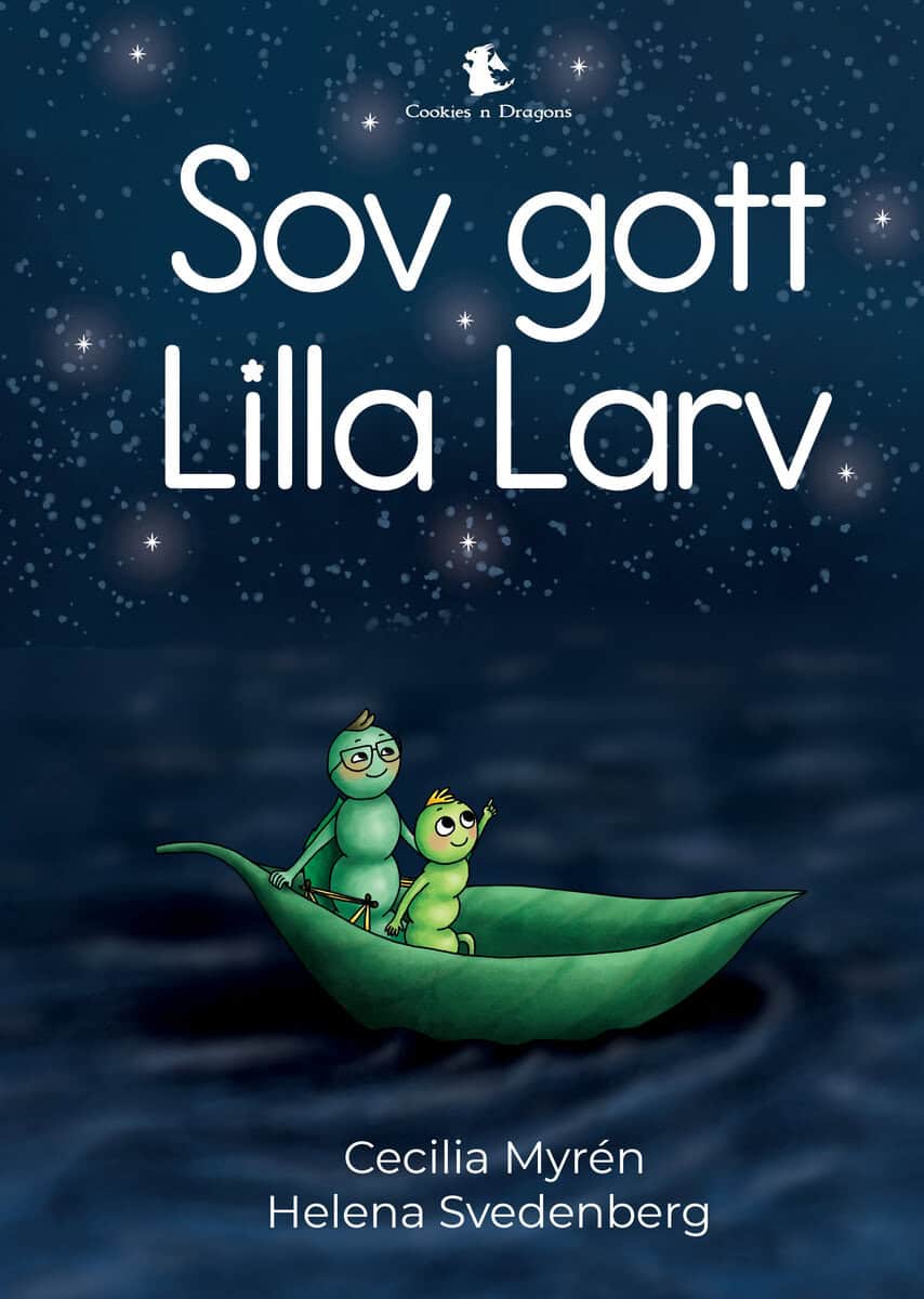 Cecilia Myrén : Sov gott Lilla Larv
