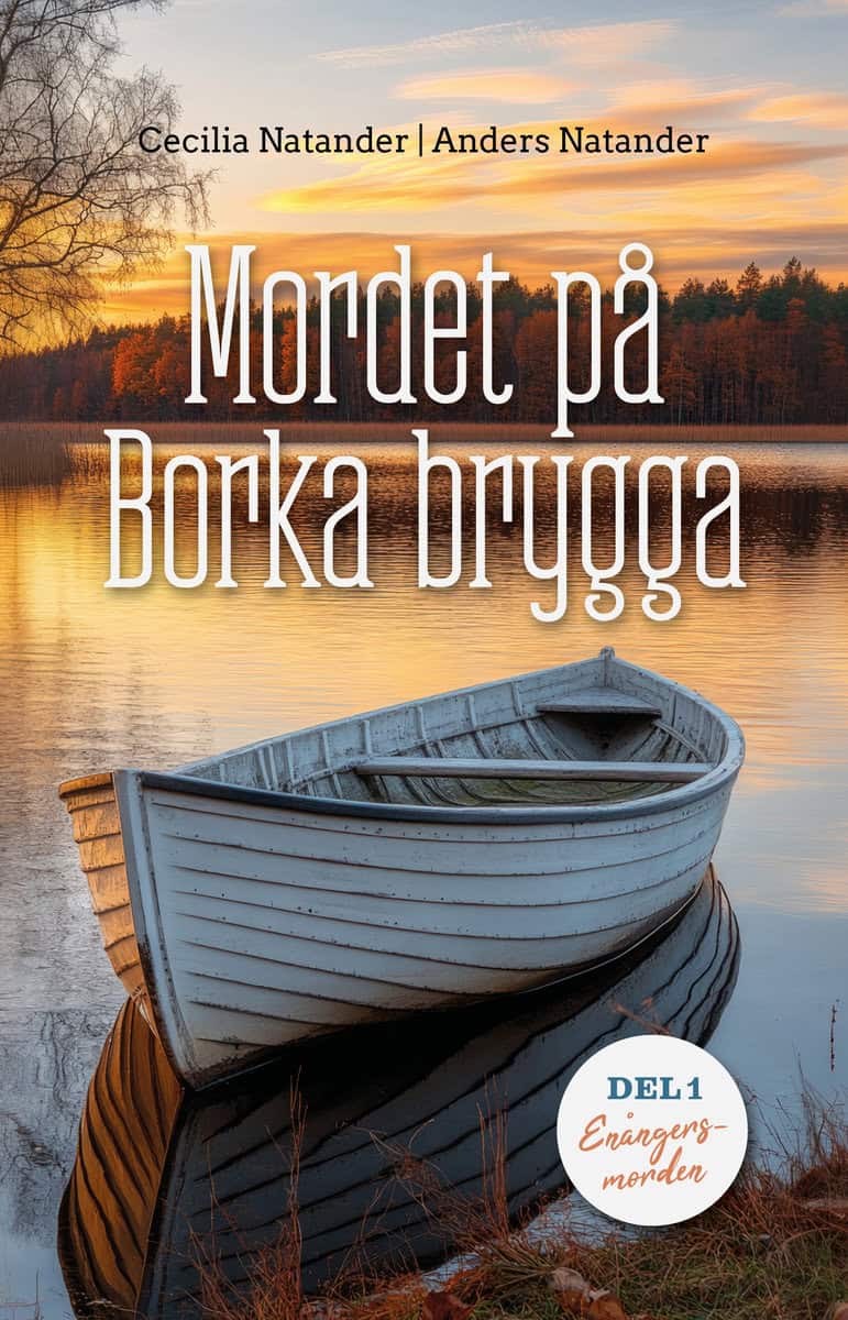 Natander, Cecilia ; Natander, Anders : Mordet på Borka brygga