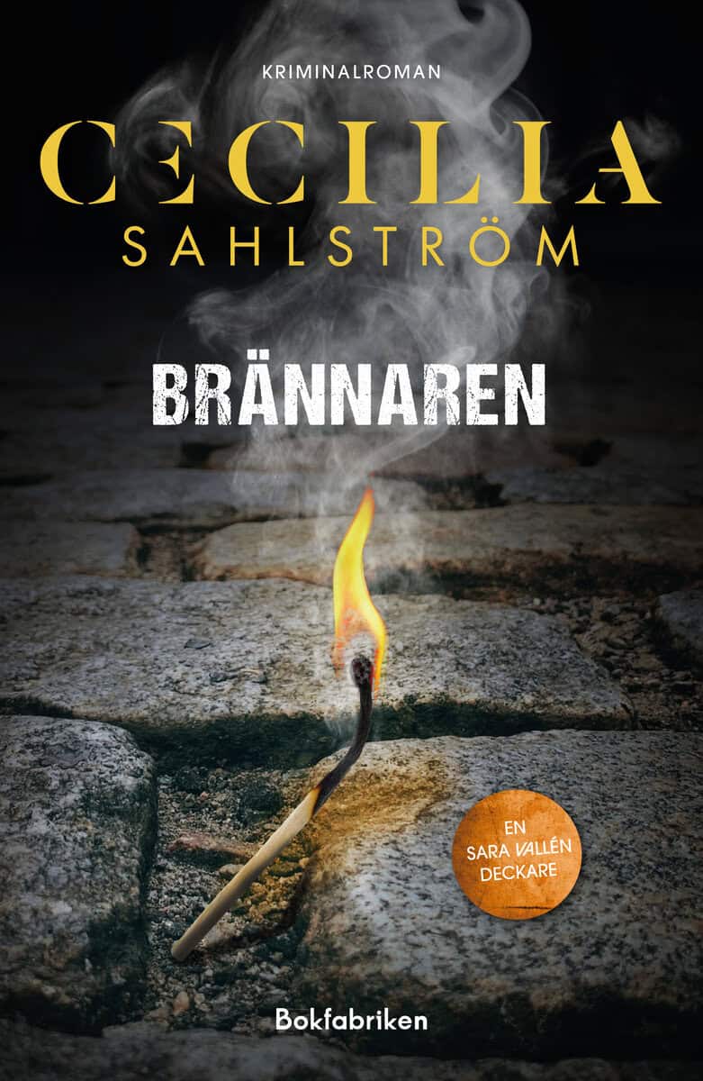 Cecilia Sahlström : Brännaren