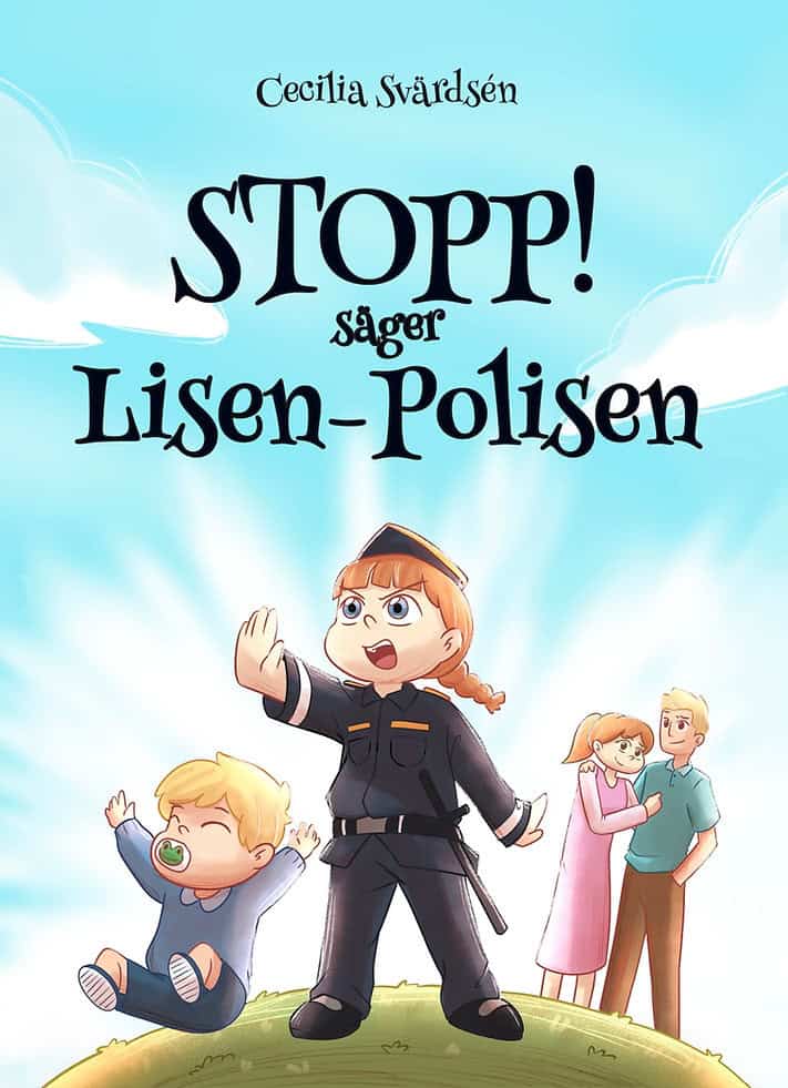 Cecilia Svärdsén : Stopp! säger Lisen-Polisen