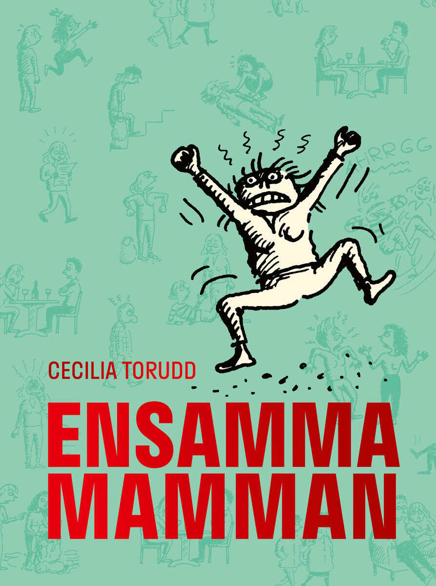 Cecilia Torudd : Ensamma mamman