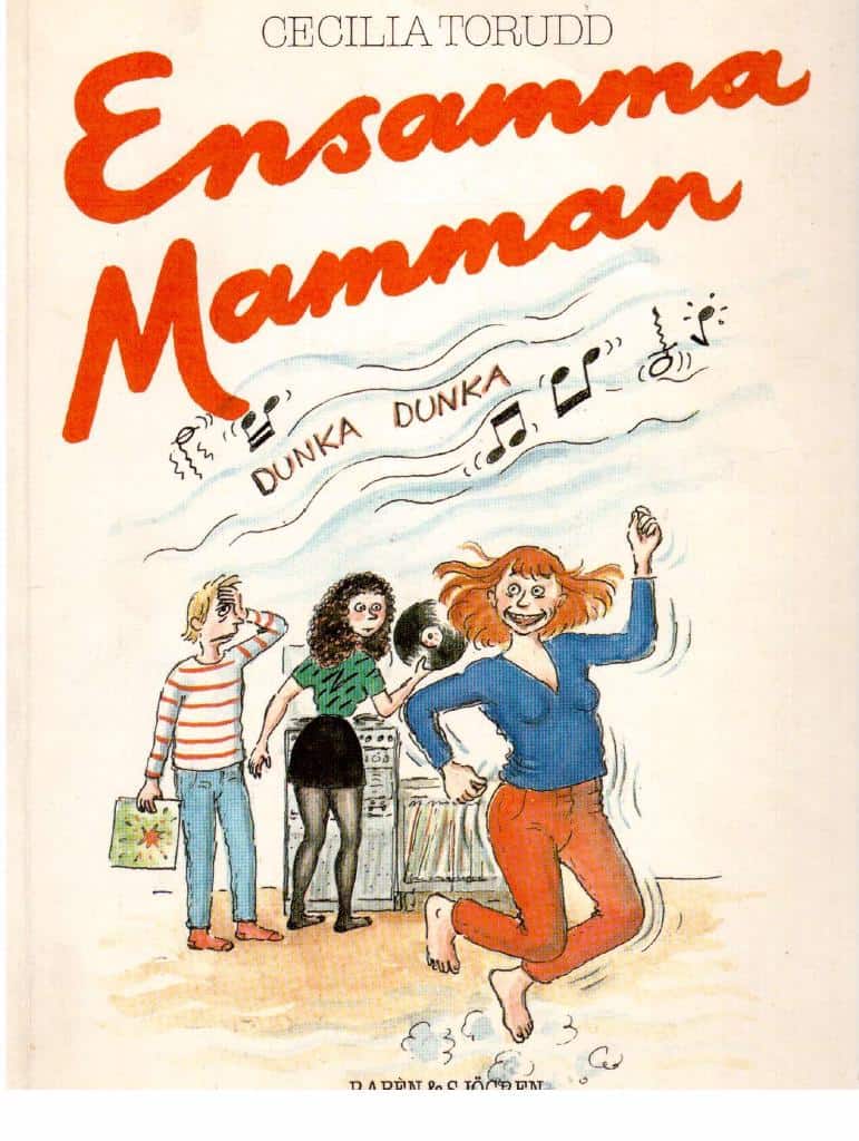 Cecilia Torudd : Ensamma mamman