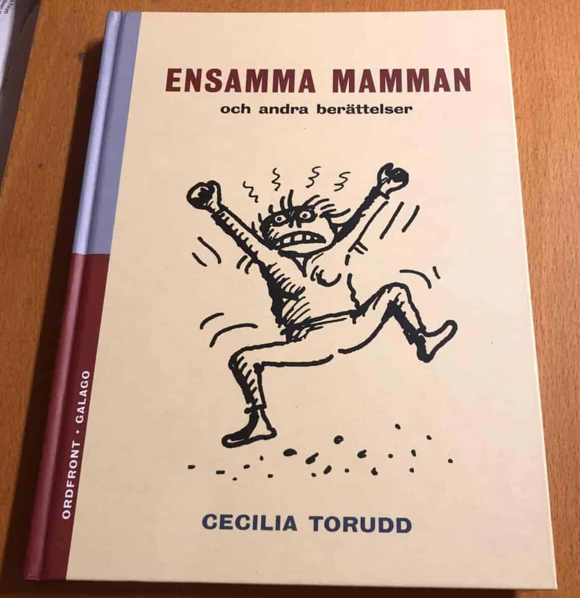 Cecilia Torudd : Ensamma mamman