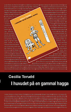 Cecilia Torudd : I huvudet på en gammal hagga