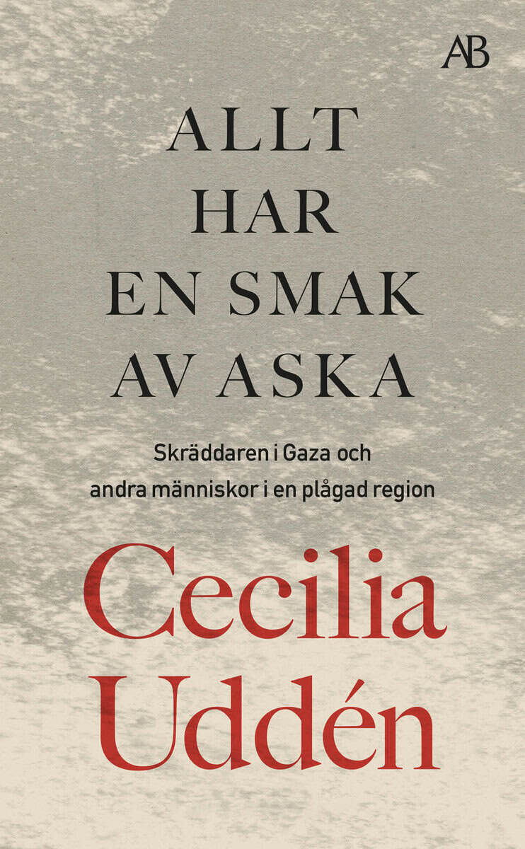 Cecilia Uddén : Allt har en smak av aska
