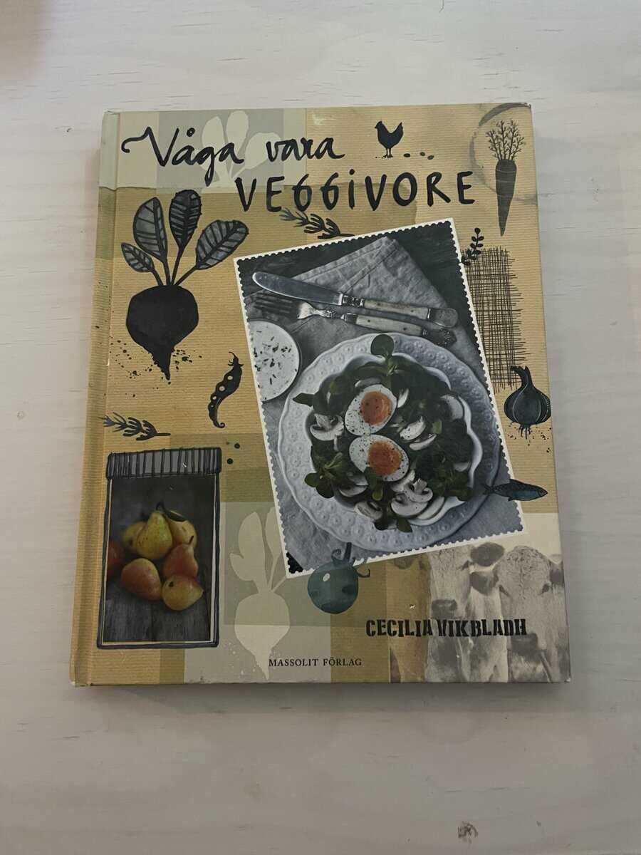 Cecilia Vikbladh : Våga vara veggivore