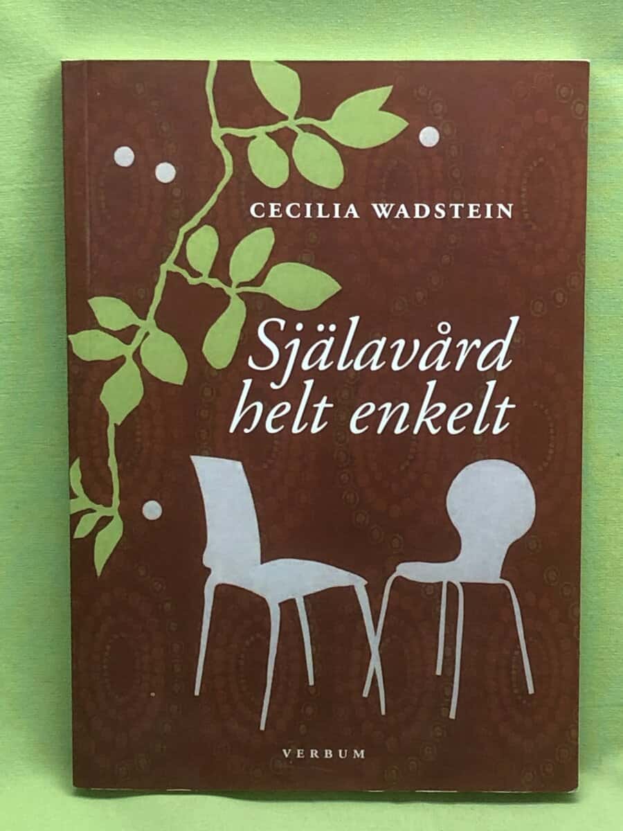 Cecilia Wadstein : Själavård helt enkelt