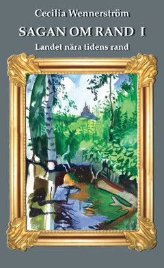 Cecilia Wennerström : Landet nära tidens rand