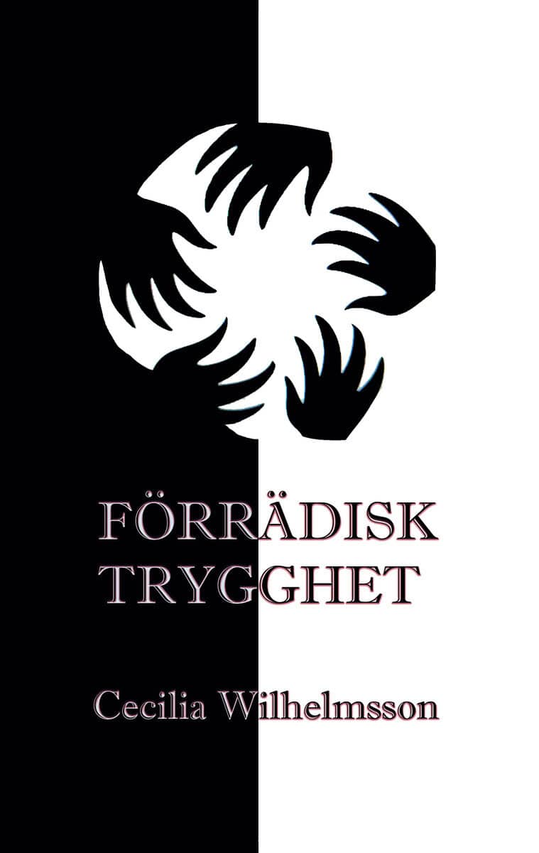 Cecilia Wilhelmsson : Förrädisk trygghet