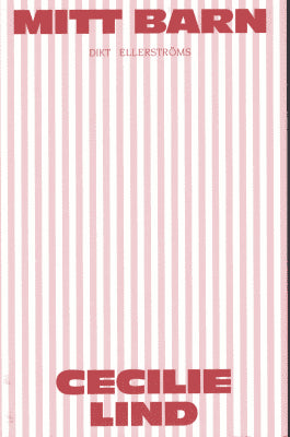 Cecilie Lind : Mitt barn