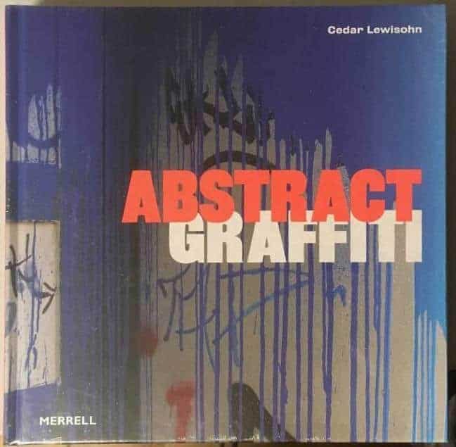 Cedar Lewisohn : Abstract Graffiti