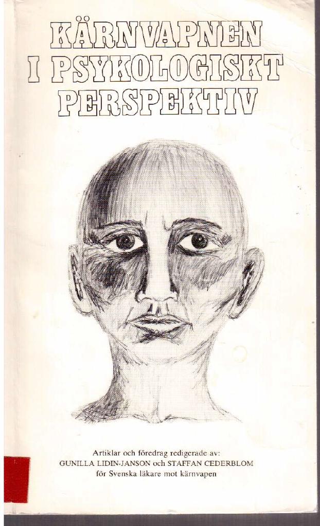 Cederblom, Staffan ; Lidin-Jansson, Gunilla : Kärnvapnen i psykologiskt perspektiv