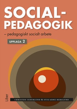 Cederlund, Christer ; Berglund, Stig-Arne : Socialpedagogik : pedagogiskt socialt arbete
