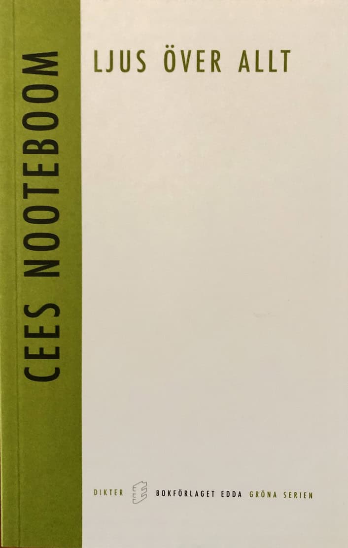 Cees Nooteboom : Ljus över allt