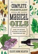 Celeste Rayne Heldstab : Llewellyns complete formulary of magical oils - over 1200 recipes, potions
