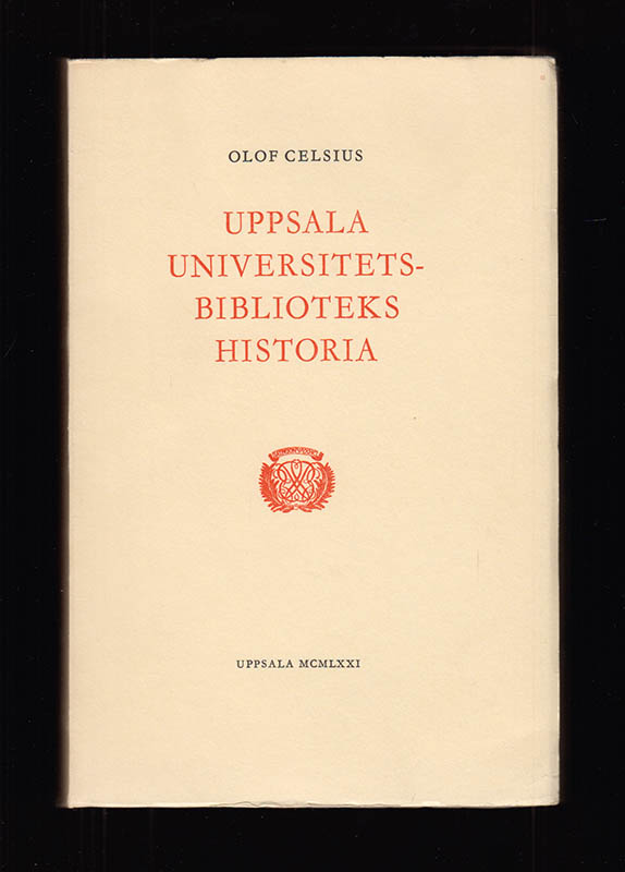 Celsius, Olof, d.y. : Uppsala universitetsbiblioteks historia