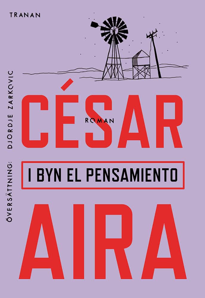 César Aira : I byn El Pensamiento