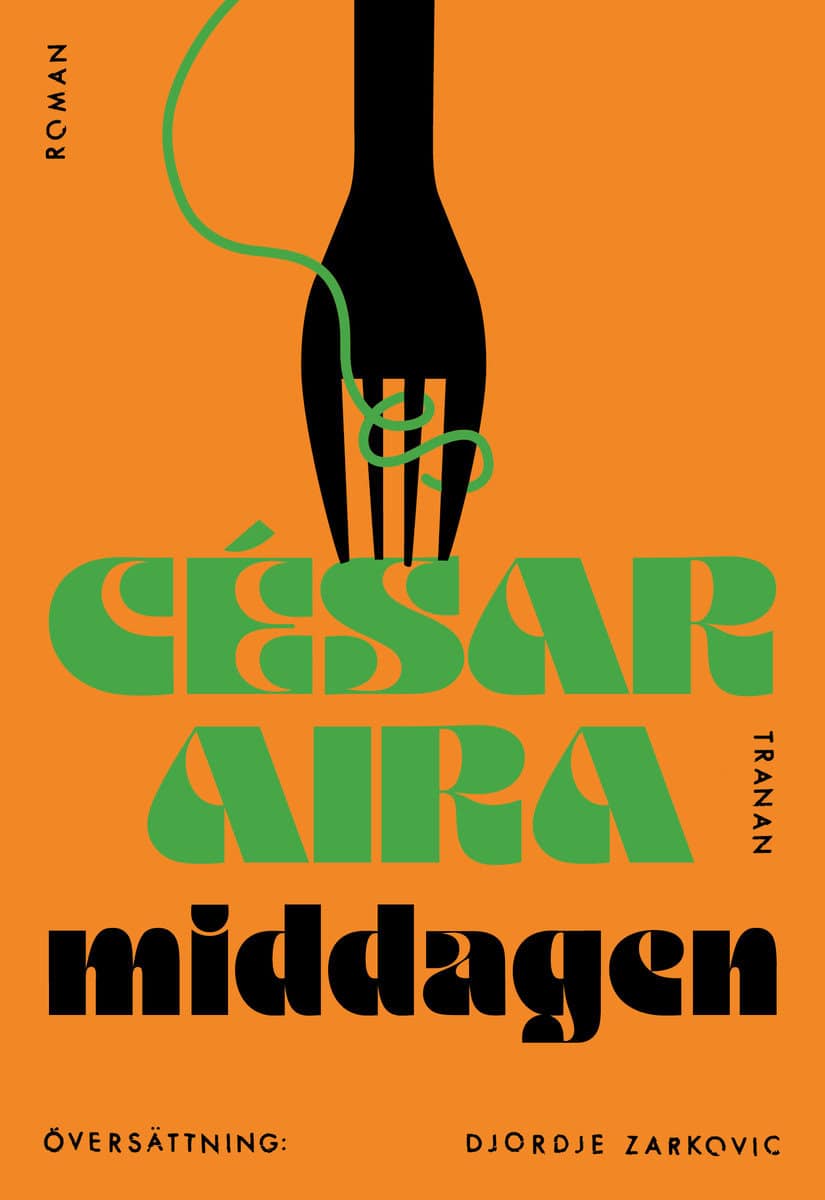 César Aira : Middagen