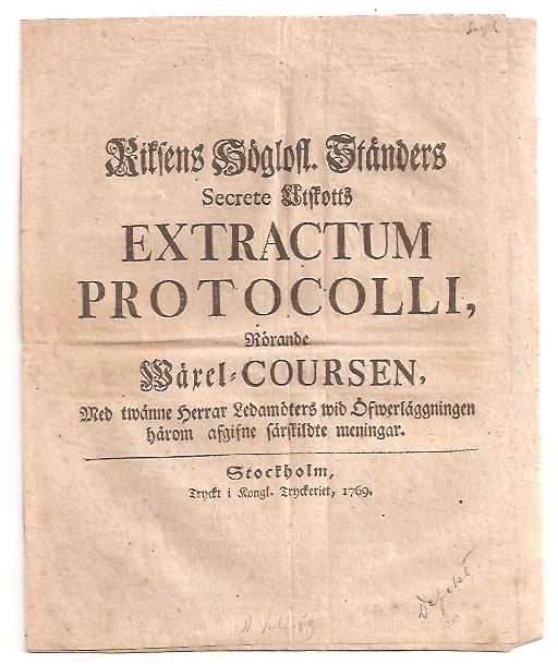 C.F. Pechlin ; Z. Cajander : Riksens höglofl. ständers secrete utskotts extractum protocolli, rörande wäxel-coursen, med twänne herrar ledamöters wid öfwerläggningen härom afgifne särskildte meningar