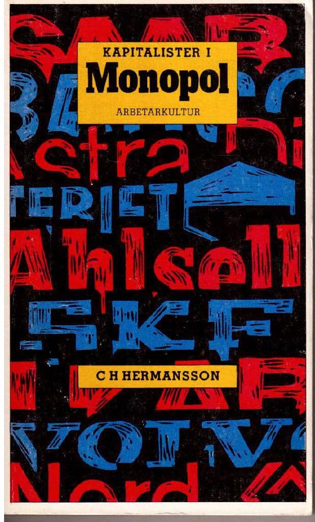 CH Hermansson : Kapitalister i monopol
