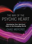 Chad Mercree : WAY OF THE PSYCHIC HEART