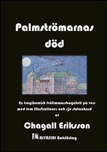 Chagall Eriksson : Palmströmarnas död