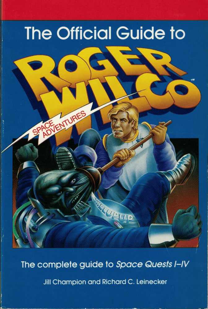 Champion, Jill ; Leinecker, Richard C. : The Official Guide to Roger Wilco