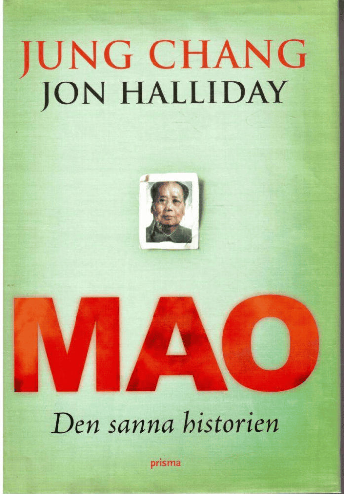 Chang, Jung ; Halliday, Jon : MAO Den sanna historien