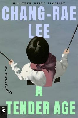Chang-rae Lee : A Tender Age