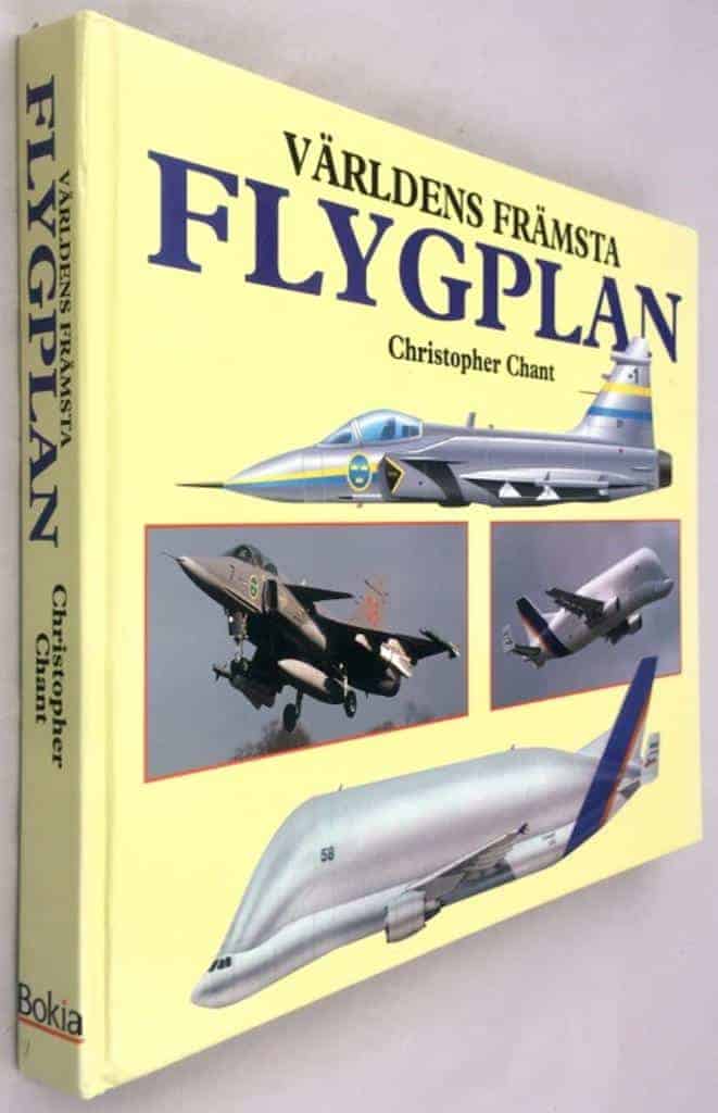 Chant, Christopher ; Batchelor, John ; Larsson, Inge R. L. ; Partnership, Maltings ; Trodd, Annabel ; Waltman, Kjell : Världens främsta flygplan