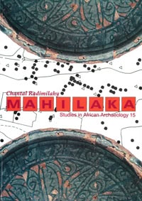 Chantal Radimilahy : Mahilaka : an archaeological investigation of an early town in northwestern Madagascar