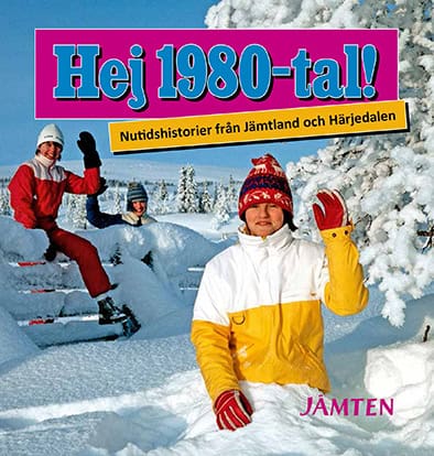 Charina Knutson : Jämten 2021. Hej 1980-tal