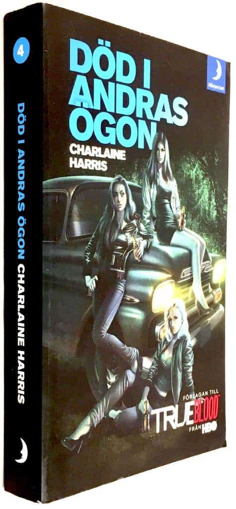 Charlaine Harris : Död i andras ögon - Sookie Stackhouse True blood - Bok 4