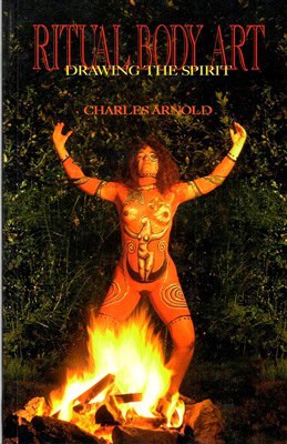 Charles Arnold : Ritual Body Art