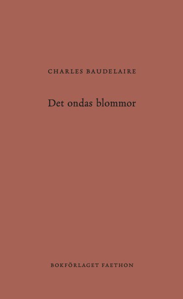 Charles Baudelaire : Det ondas blommor