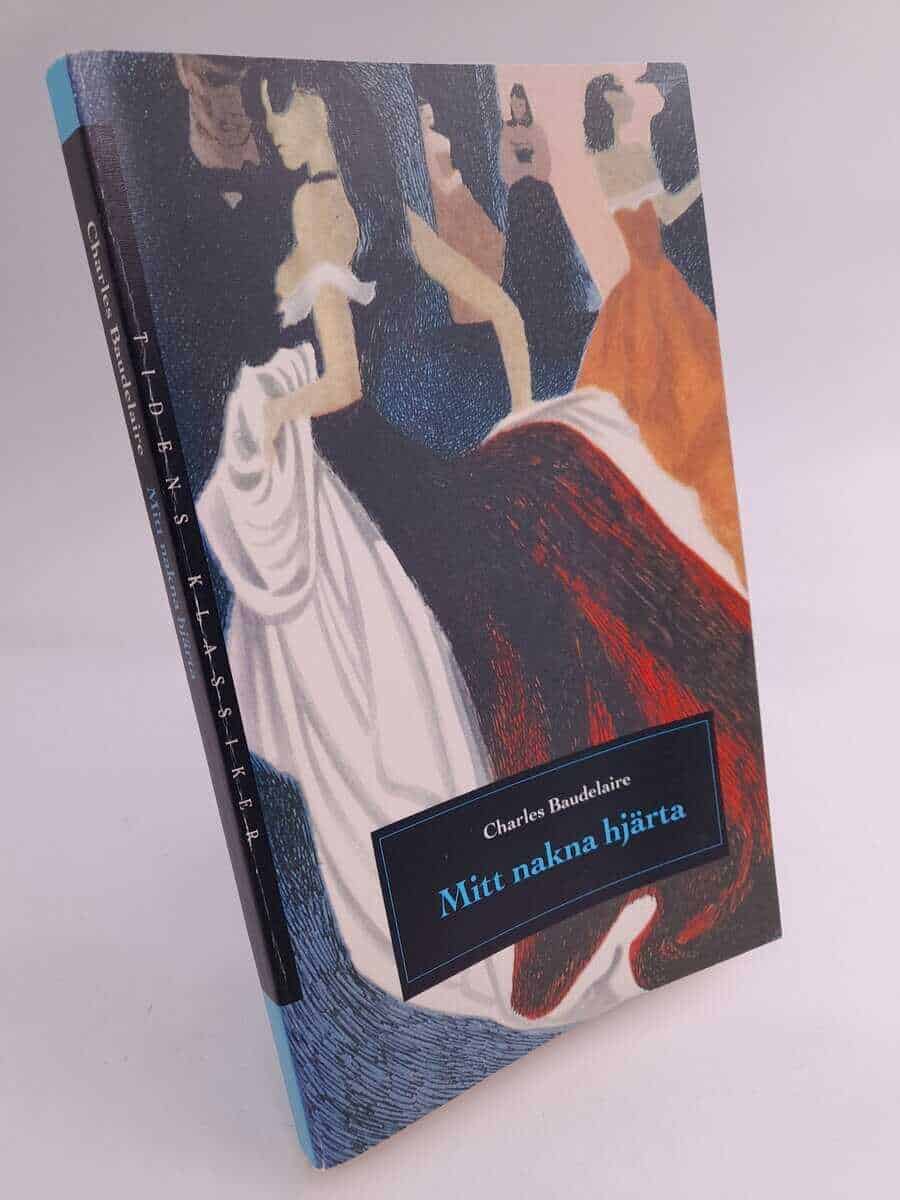 Charles Baudelaire : Mitt nakna hjärta