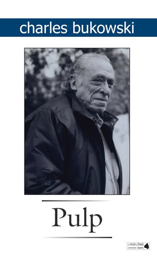 Charles Bukowski : Pulp
