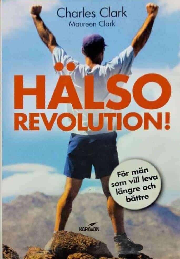Charles Clark ; Maureen Clark : Hälsorevolution!