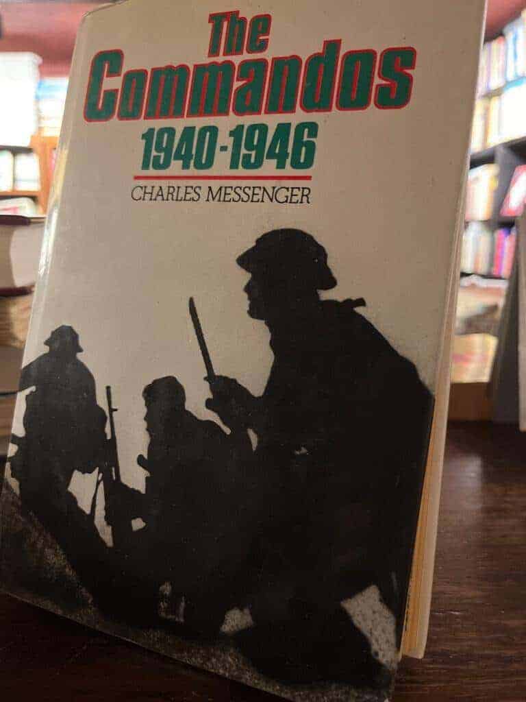 Charles Messenger : The Commandos 1940-1946