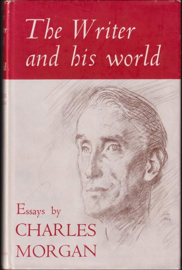 Charles Morgan : The writer and his world