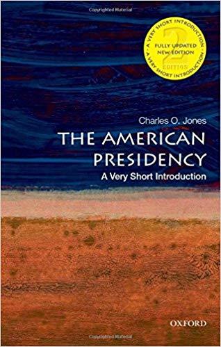 Charles O. Jones : The American Presidency