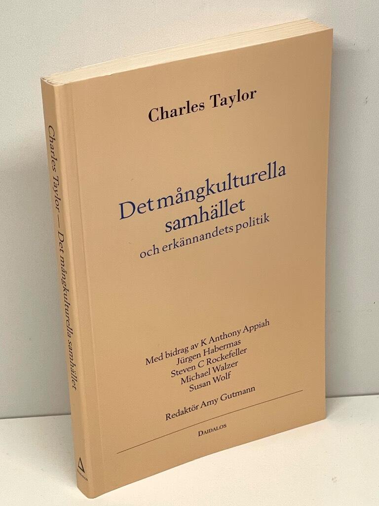 Charles Taylor : Det mångkulturella samhället och erkännandets politik